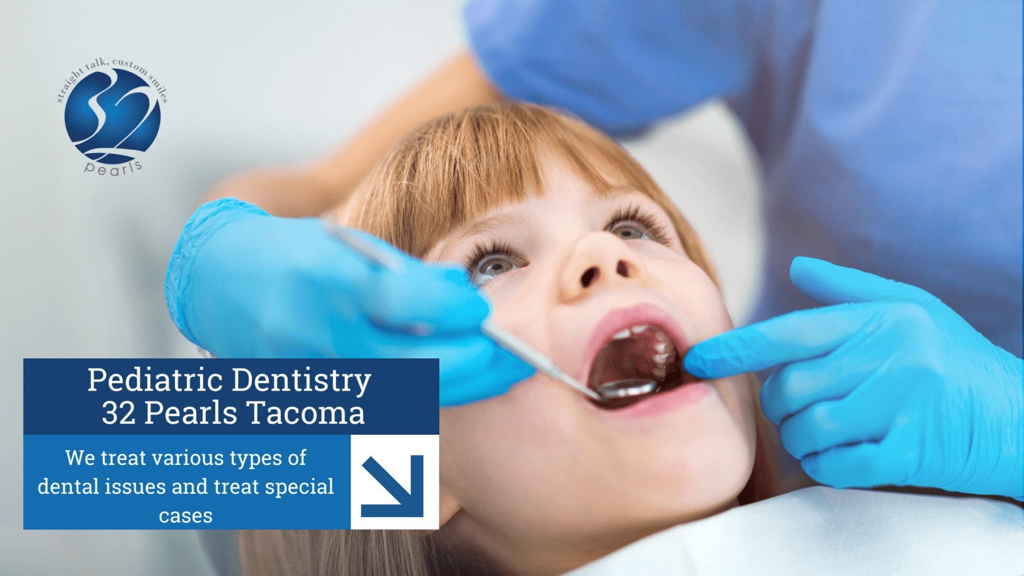 Pediatric Dentistry in Tacoma | 32 Pearls